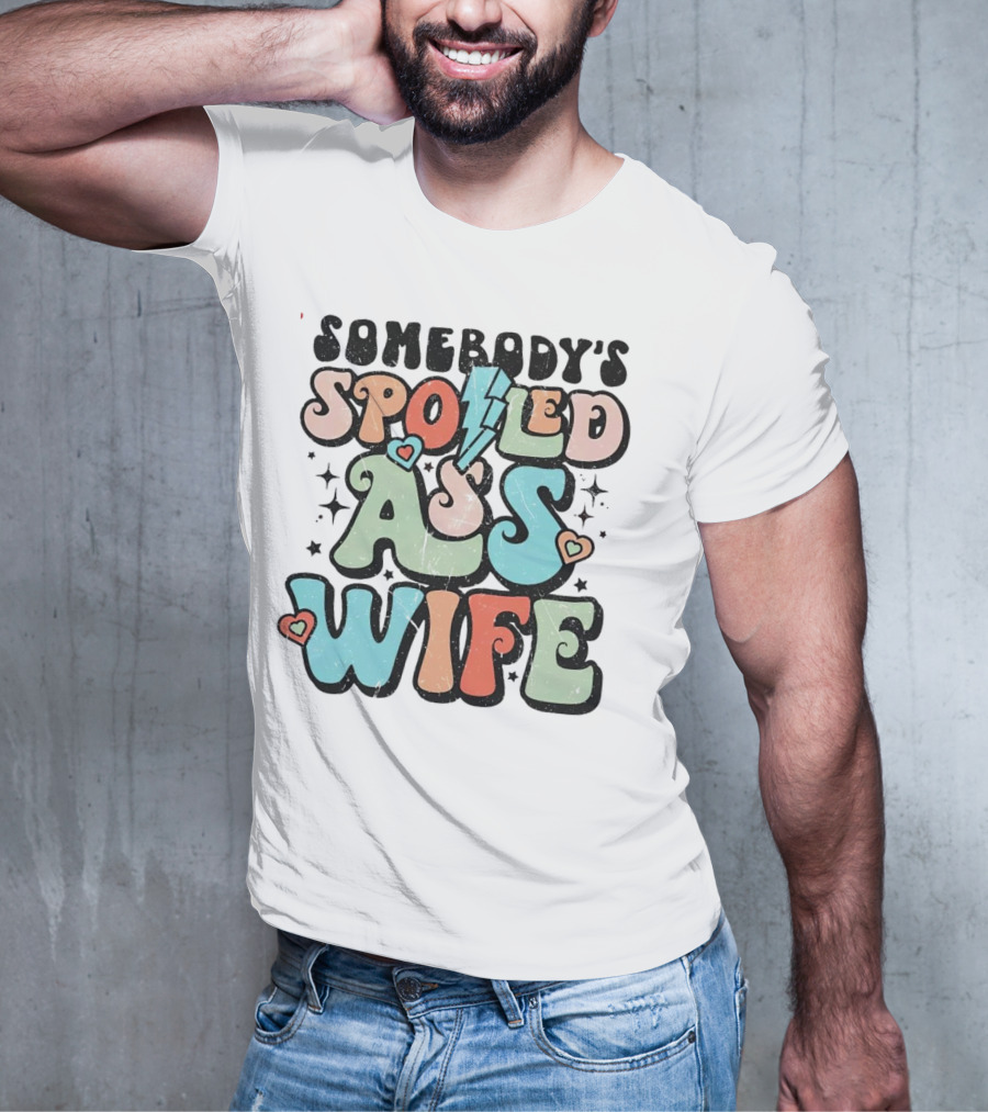 Somebody’s Spoiled Ass Wife Hearts Lightning Bold Retro T-Shirt