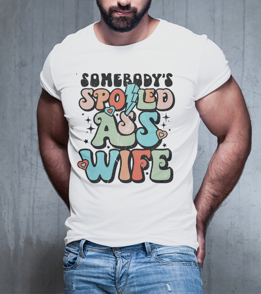 Somebody’s Spoiled Ass Wife Hearts Lightning Bold Retro T-Shirt