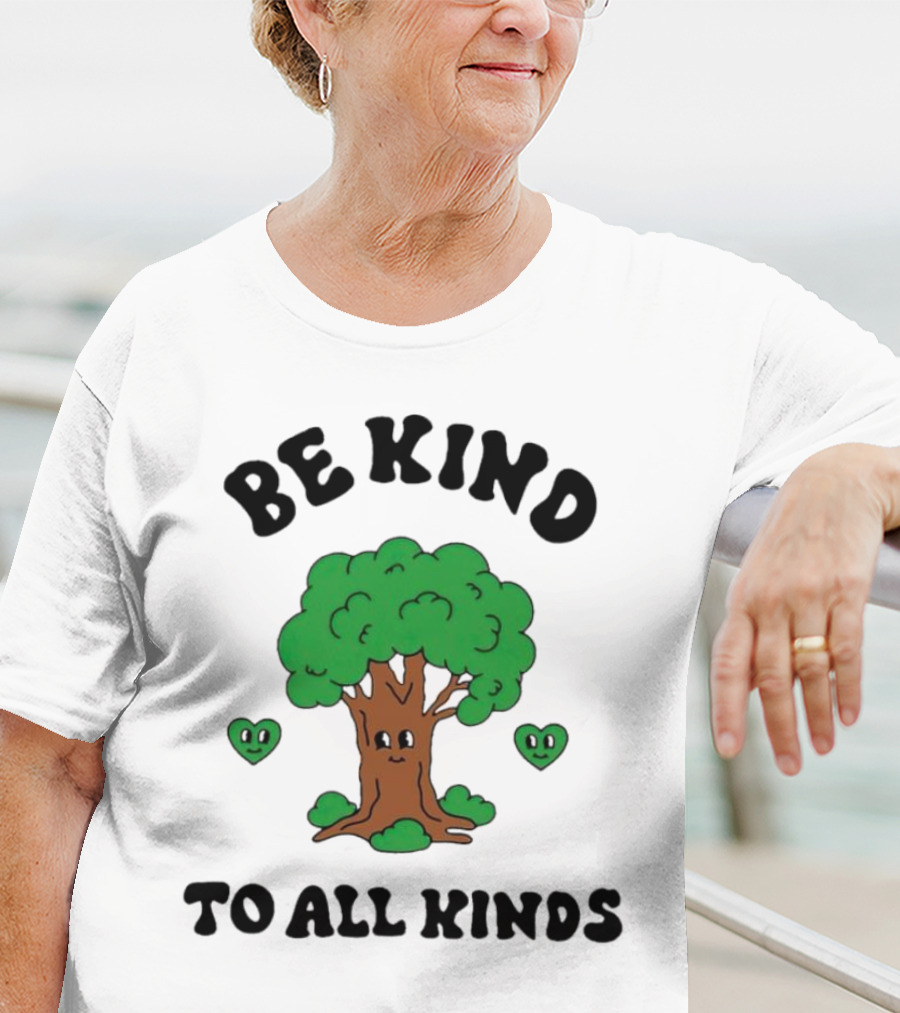 Be Kind To All Kinds Happy Tree And Hearts T-Shirt