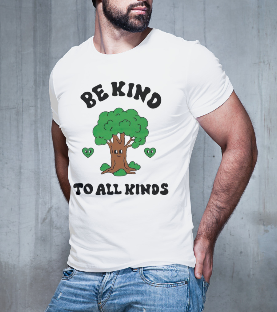 Be Kind To All Kinds Happy Tree And Hearts T-Shirt