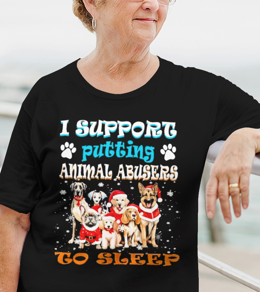I Support Putting Animal Abusers To Sleep Christmas Dogs In Santa Hats T-Shirt