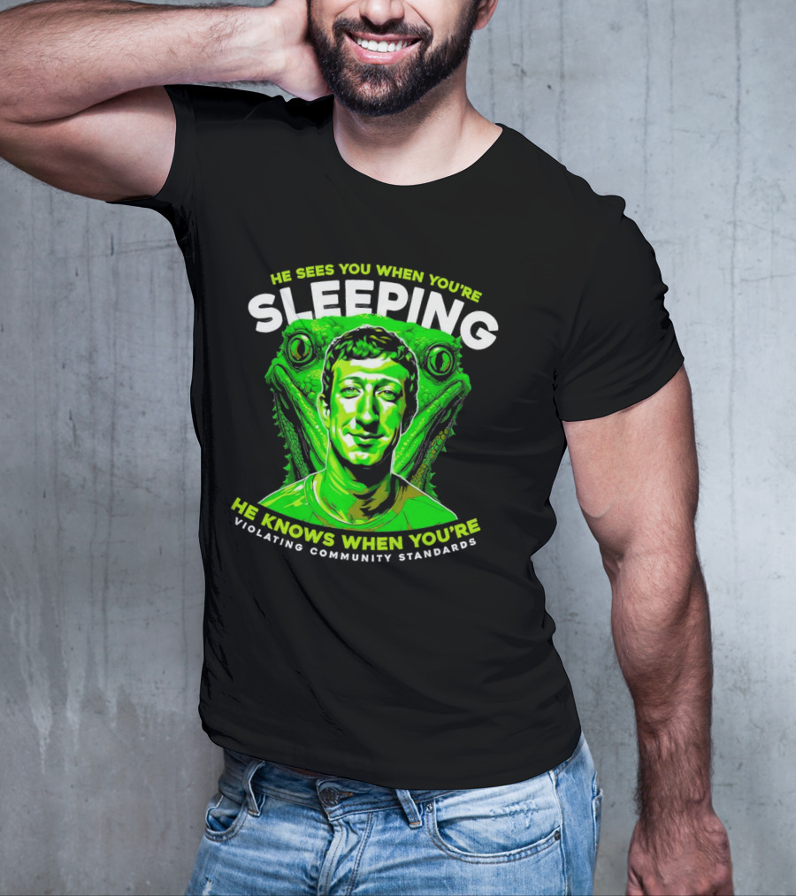 He Sees You When You're Sleeping He Knows When You're Violating Community Standards T-Shirt