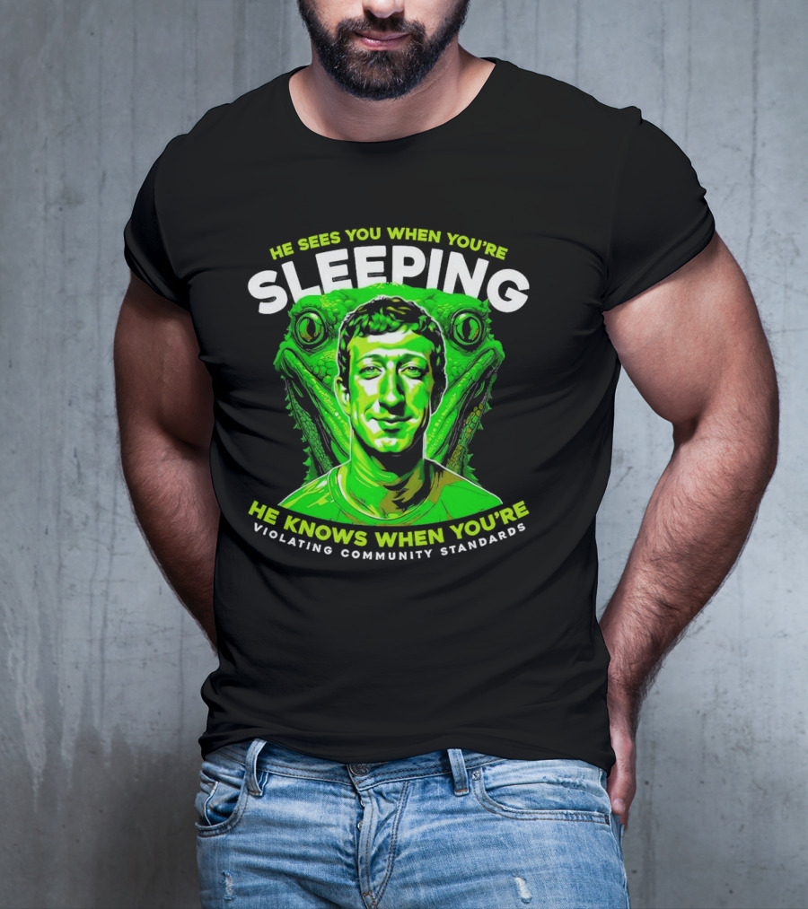He Sees You When You're Sleeping He Knows When You're Violating Community Standards T-Shirt