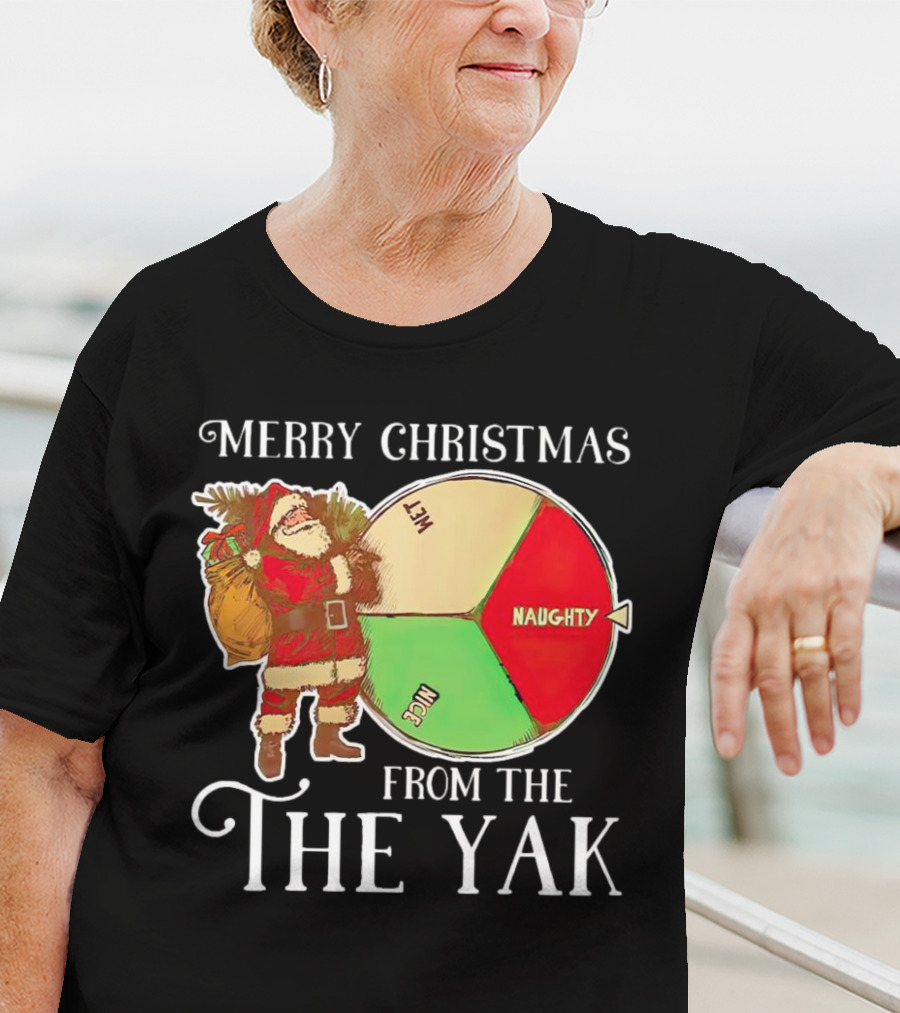 Merry Christmas From The Yak Santa Naughty Nice Wheel T-Shirt