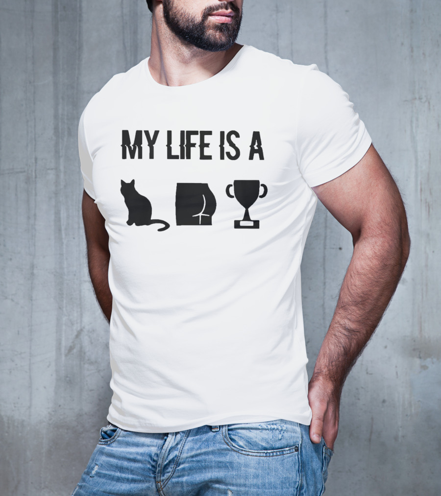 My Life Is A Cat Butt Trophy T-Shirt