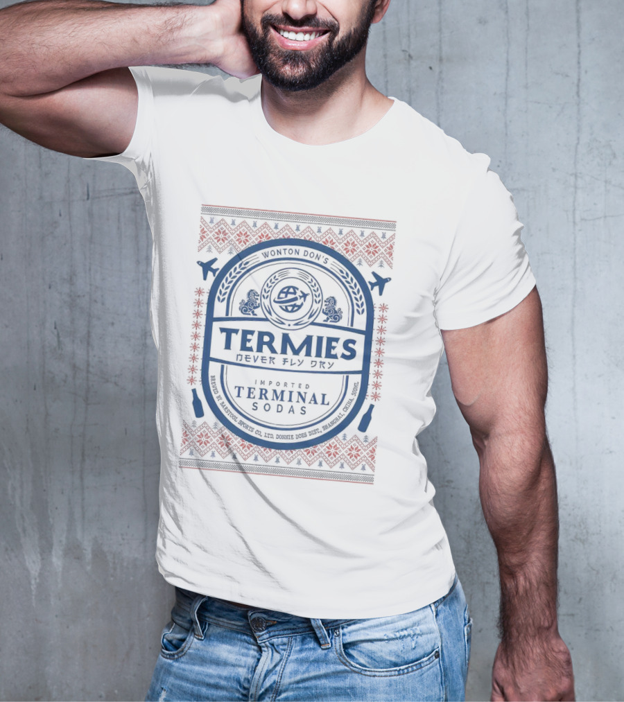 Termies Never Fly Dry Wonton Don’s Imported Terminal Sodas Patterned T-Shirt
