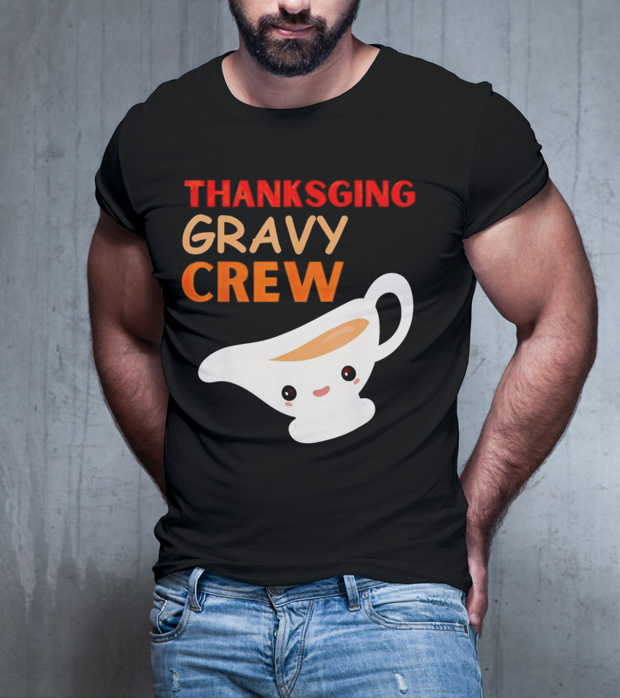 Thanksgiving Gravy Crew Smiling Saucy Boat T-Shirt