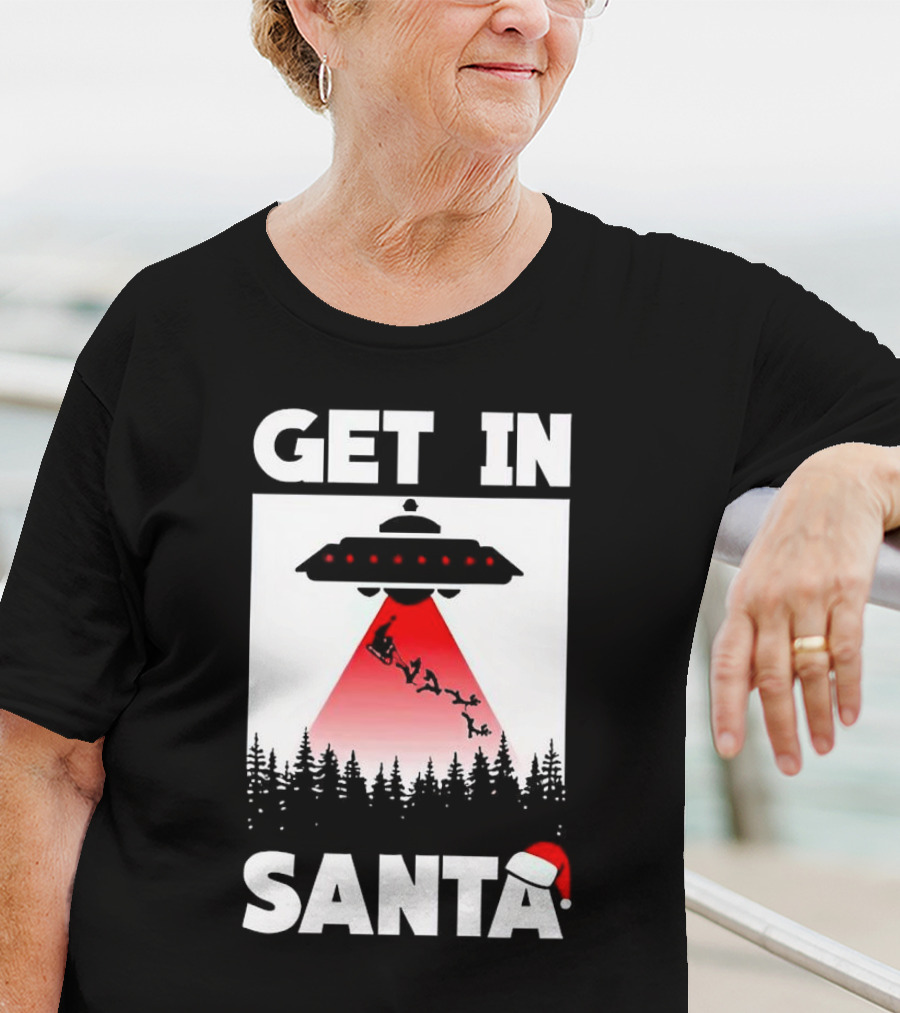Get In Santa UFO Alien With Reindeer Christmas Abduction T-Shirt