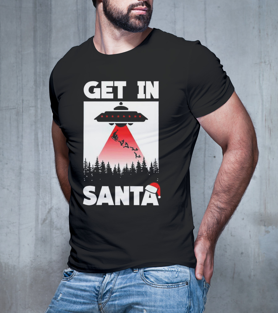 Get In Santa UFO Alien With Reindeer Christmas Abduction T-Shirt