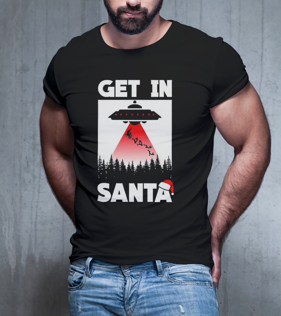 Get In Santa UFO Alien With Reindeer Christmas Abduction T-Shirt