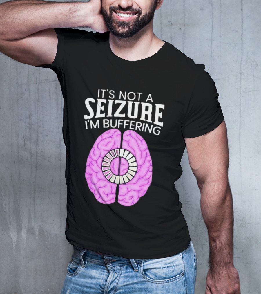 Purple Brain It's Not A Seizure I'm Buffering Loading T-Shirt