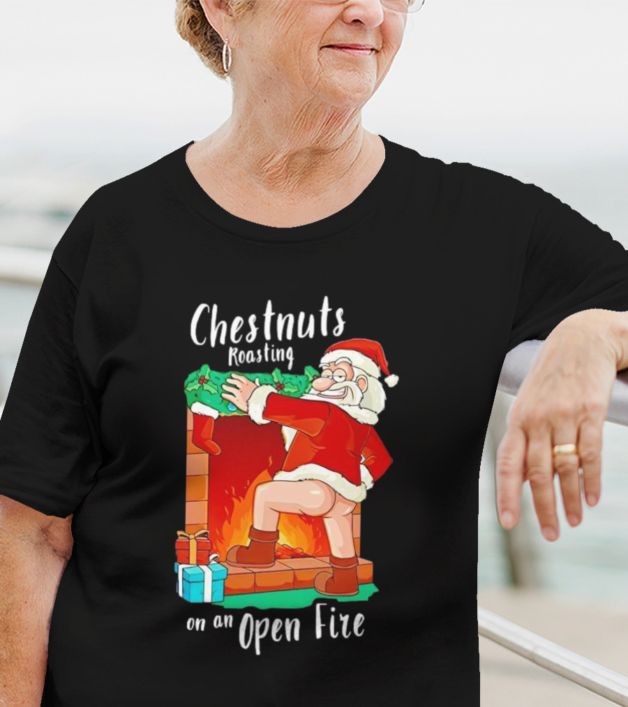 Chestnuts Roasting On An Open Fire Santa Claus Christmas T-Shirt