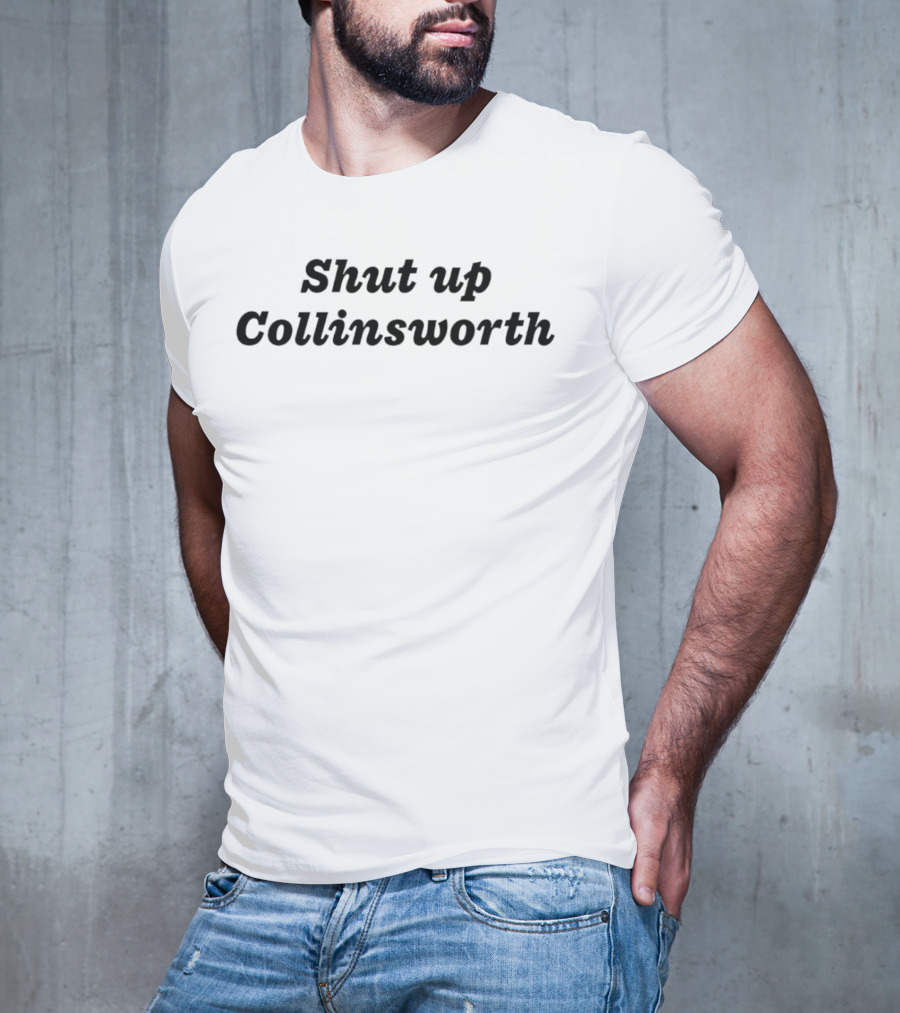 Shut Up Collinsworth Trending Shirt Sports Commentary Fan Reaction T-Shirt