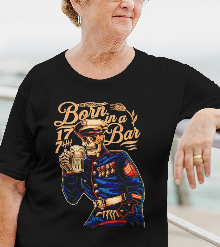 Side Action Apparel Born In A Bar 1774 Skeleton Marine Drinking Beer T-Shirt