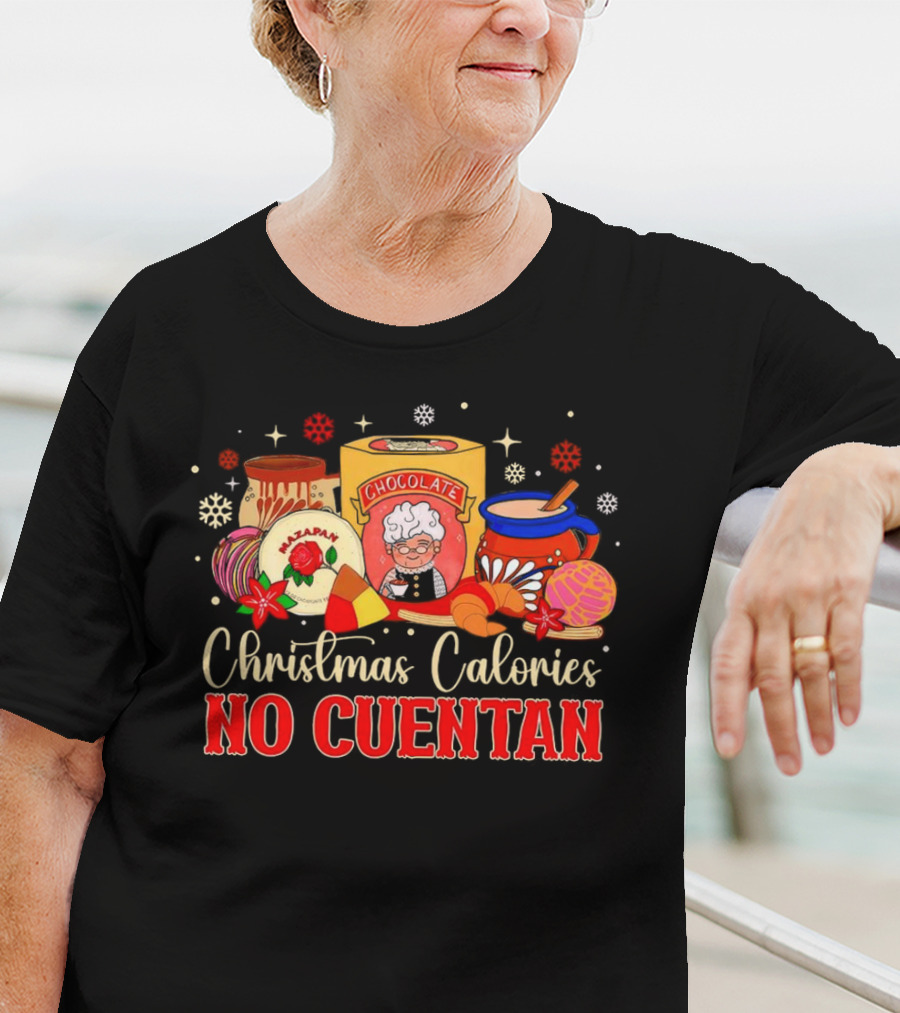 Christmas Calories No Cuentan Chocolate And Pastries T-Shirt