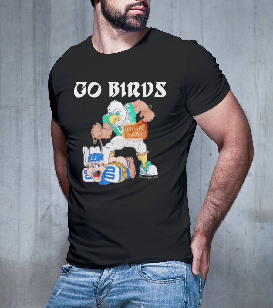 Go Birds Dallas Sucks Football Rivalry Mascot Battle T-Shirt