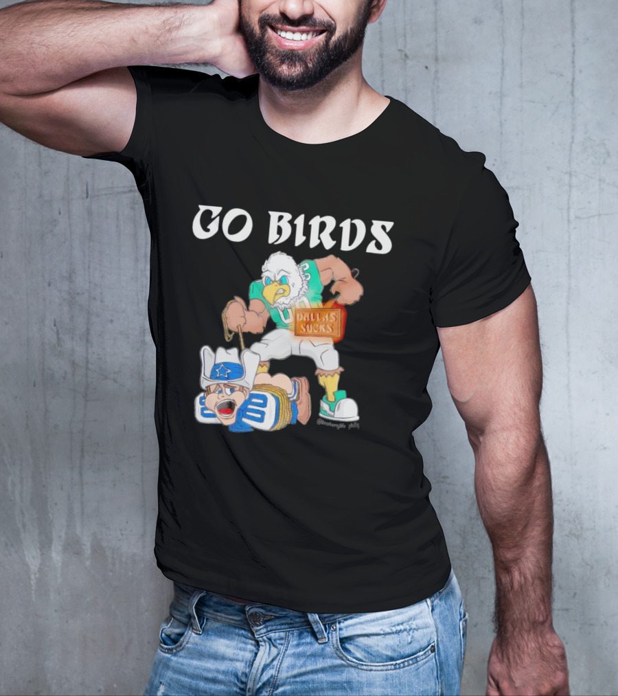 Go Birds Dallas Sucks Football Rivalry Mascot Battle T-Shirt
