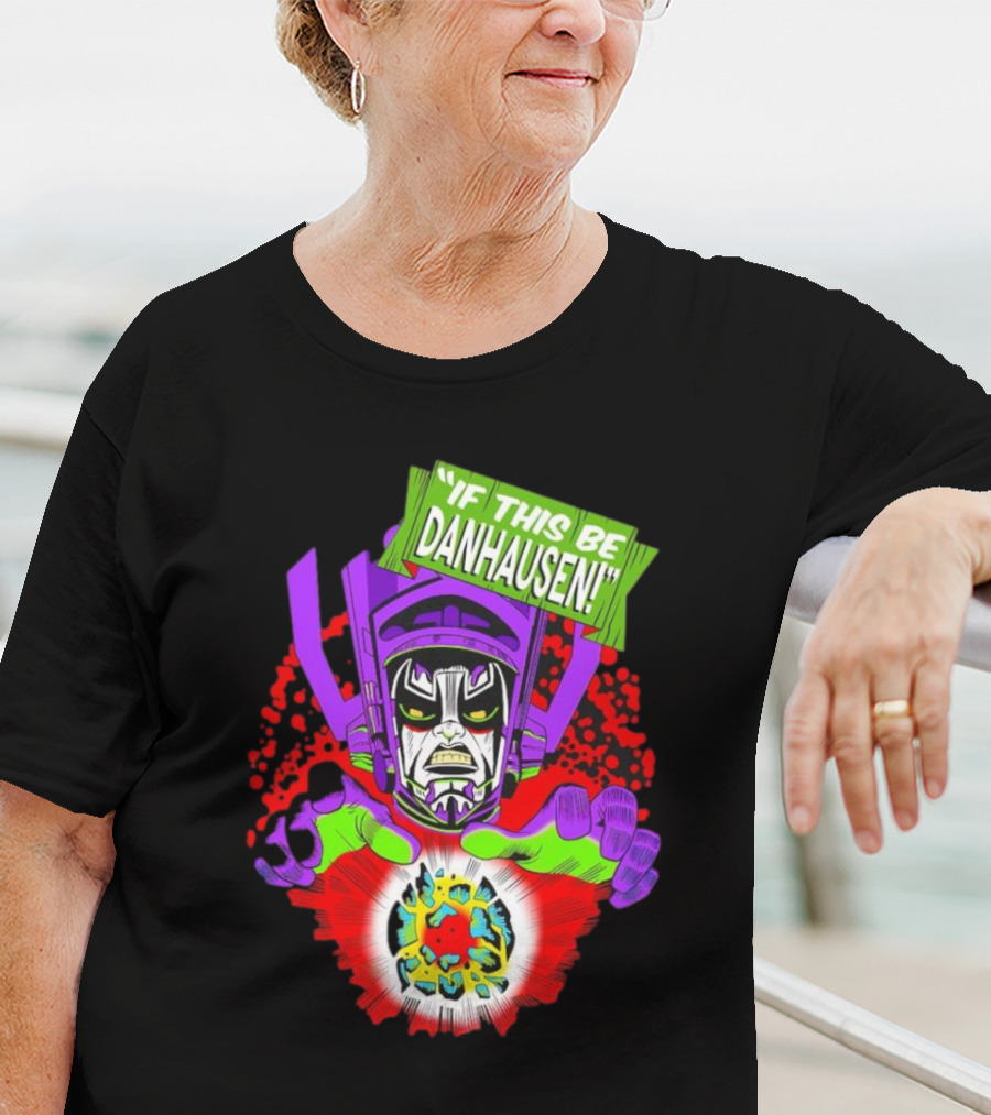 If This Be Danhausen Cosmic Power Character T-Shirt