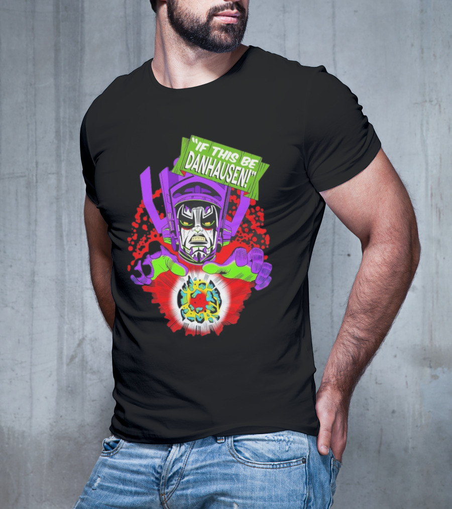 If This Be Danhausen Cosmic Power Character T-Shirt