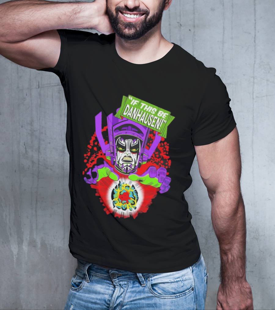 If This Be Danhausen Cosmic Power Character T-Shirt
