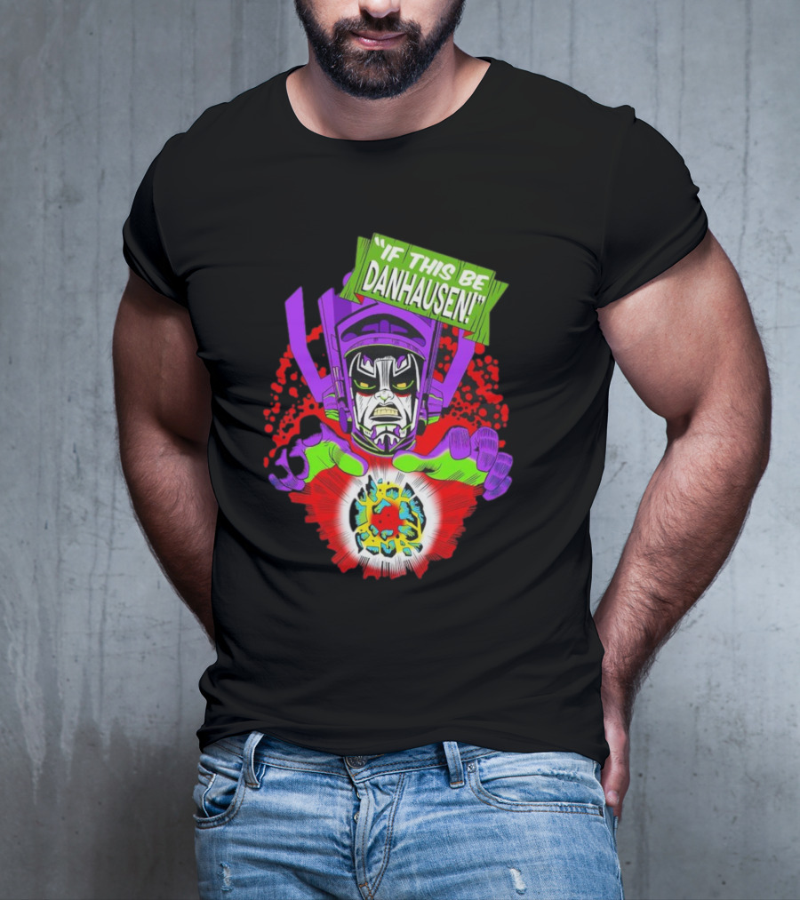 If This Be Danhausen Cosmic Power Character T-Shirt