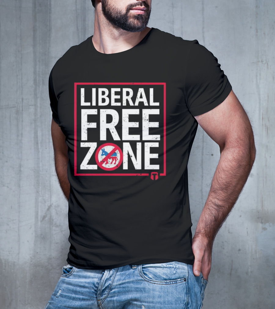 Liberal Free Zone No Democrats Allowed T-Shirt