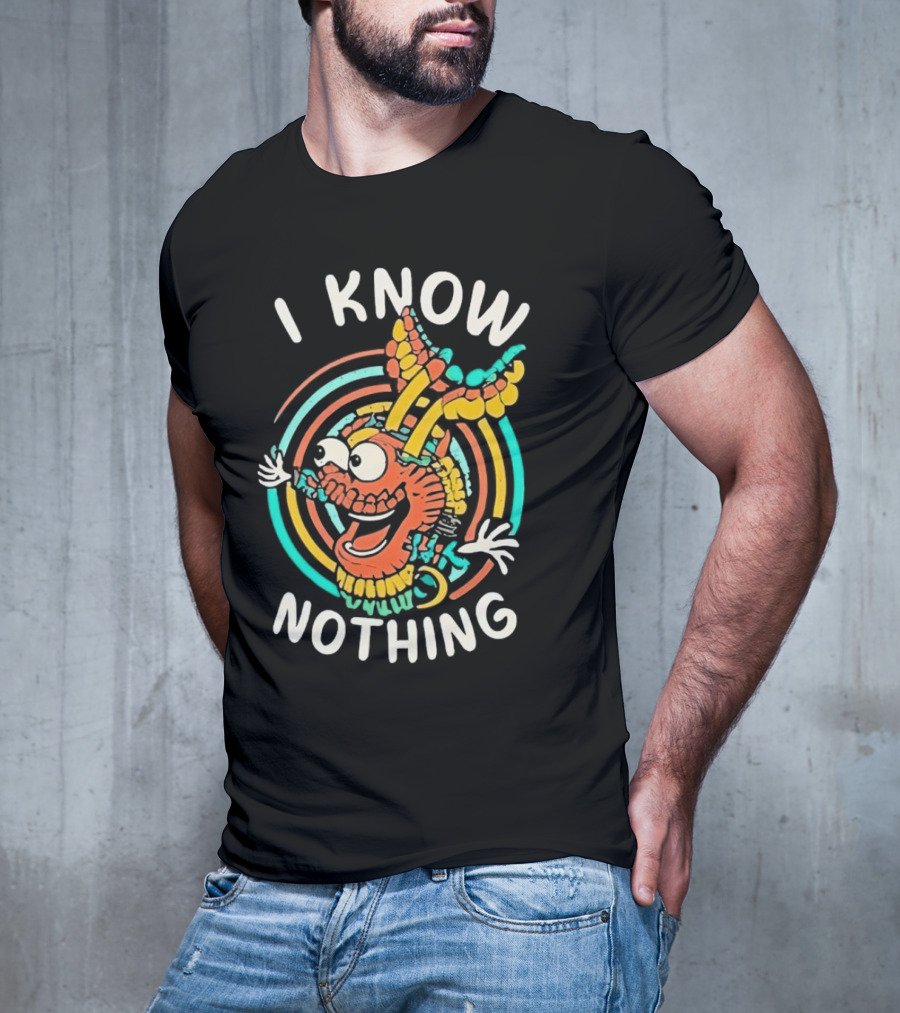 I Know Nothing Vibrant Cartoon Creature With Colorful Swirls T-Shirt