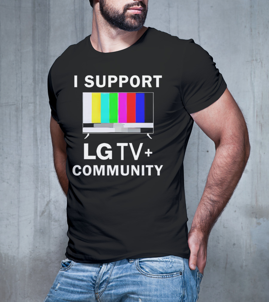 I Support LG TV+ Community Color Bars Display T-Shirt