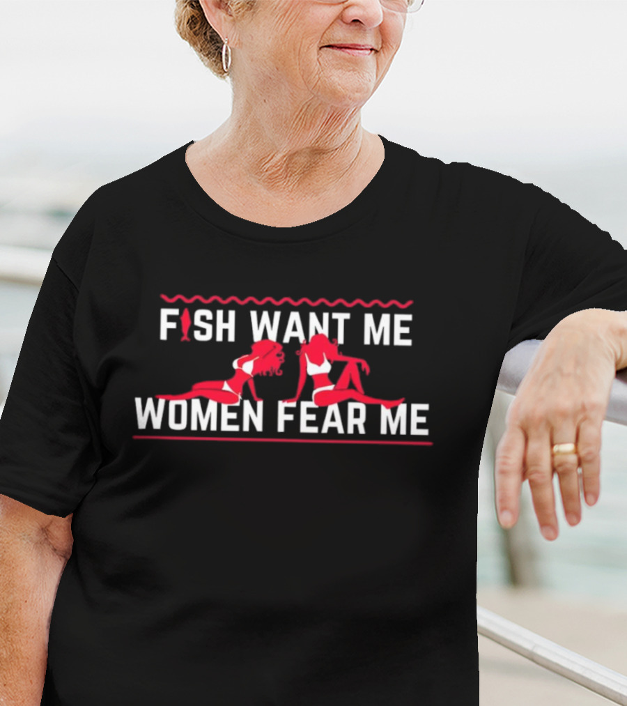 FISH WANT ME WOMEN FEAR ME Red Silhouettes T-Shirt