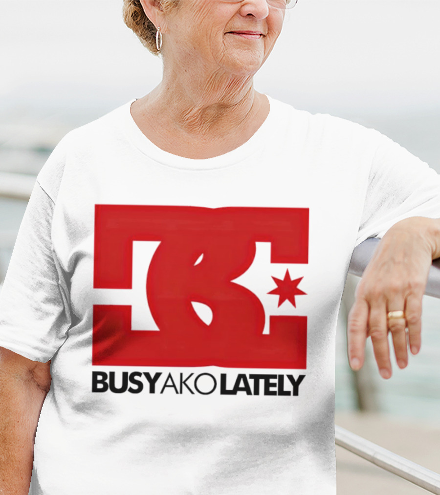 BC Star Busy Ako Lately T-Shirt