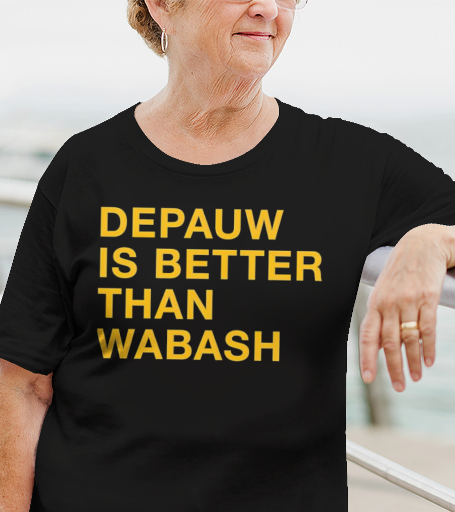 Depauw Is Better Than Wabash Rivalry T-Shirt