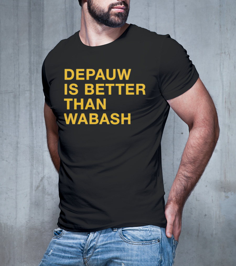 Depauw Is Better Than Wabash Rivalry T-Shirt