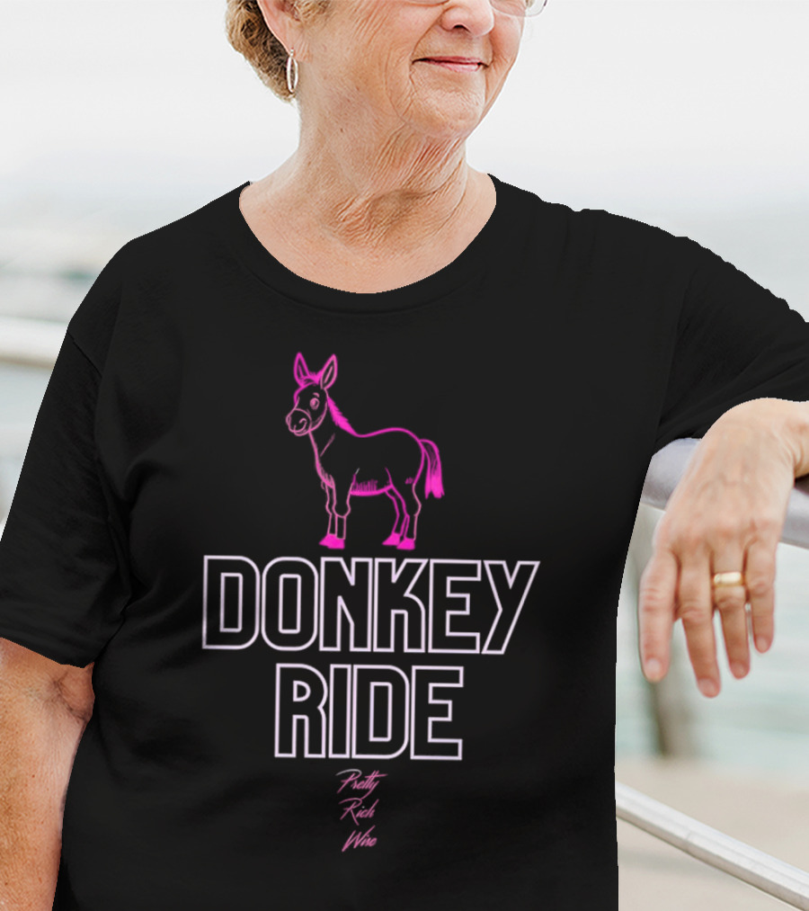 Donkey Ride Pretty Rich Wise T-Shirt