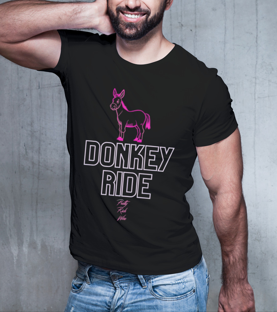 Donkey Ride Pretty Rich Wise T-Shirt