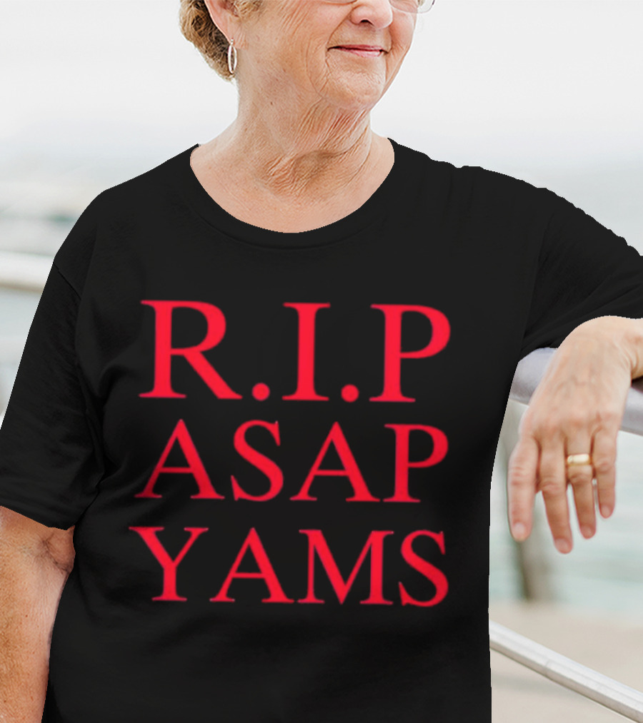 R.I.P ASAP YAMS Memorial T-Shirt