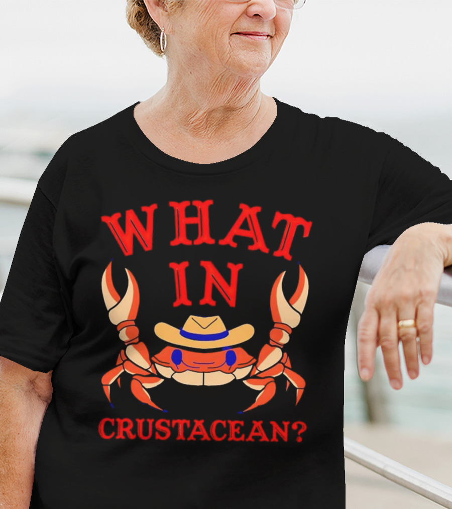 Crab Wearing Cowboy Hat What In Crustacean? T-Shirt
