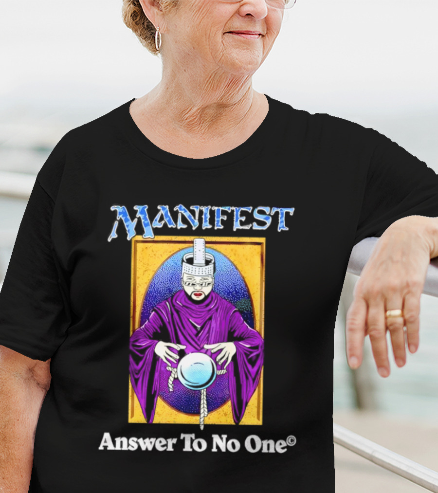 Manifest Mystical Figure Answer To No One T-Shirt