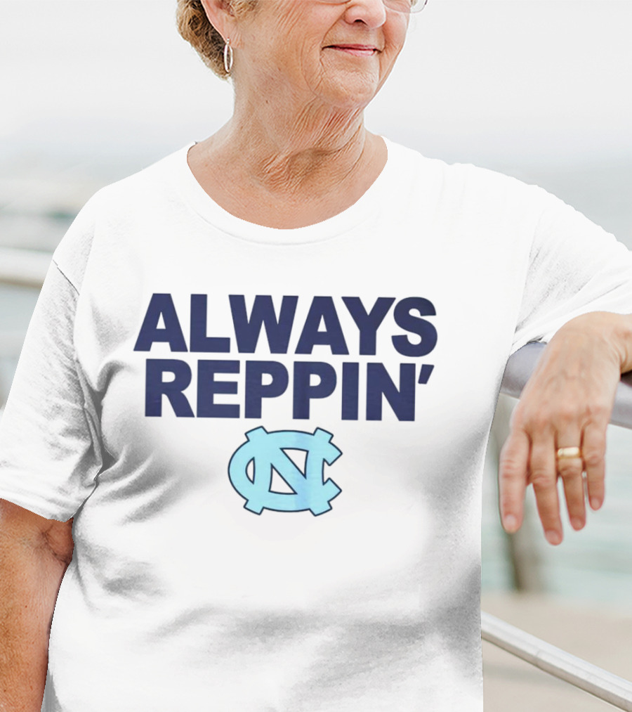 Always Reppin' North Carolina Tar Heels NC T-Shirt