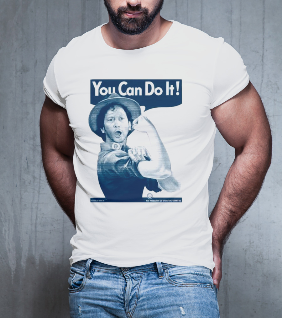 You Can Do It Rob Schneider Max Production CE Org Unit Committee T-Shirt