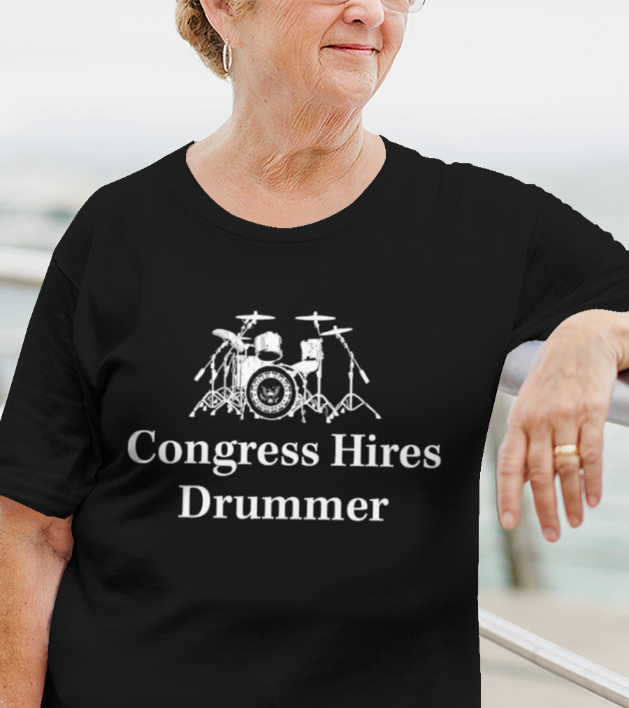 Congress Hires Drummer White House Seal Drum Kit T-Shirt