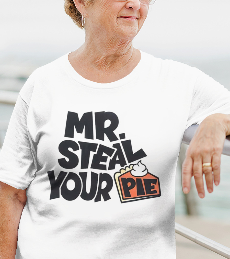 Mr Steal Your Pie Cake Thanksgiving T-Shirt