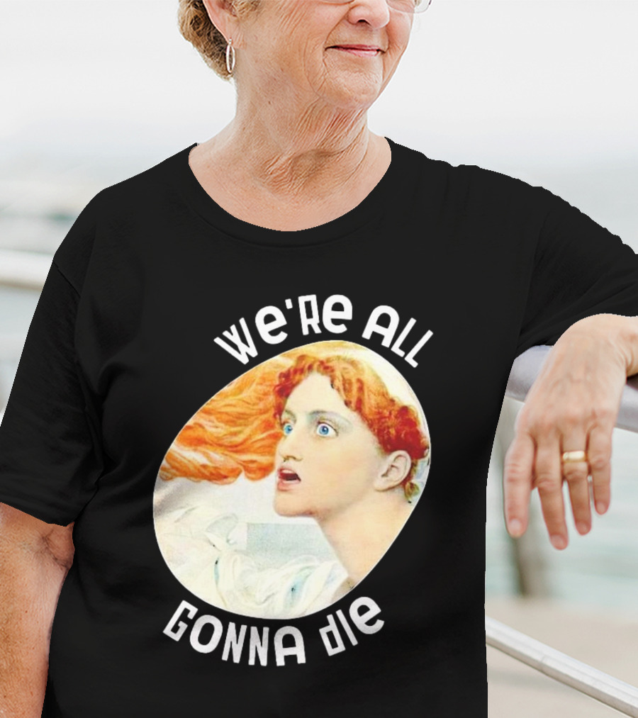 We're All Gonna Die Retro T-Shirt