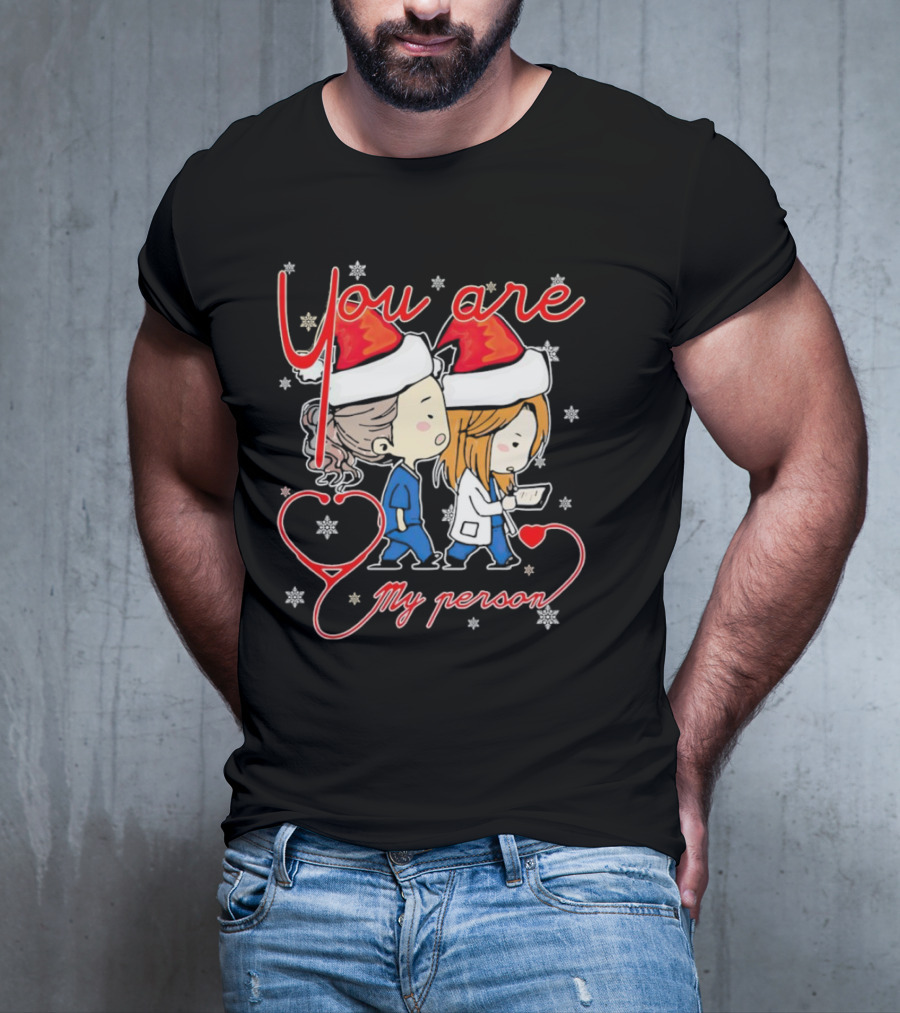 You Are My Person Nurse Santa Christmas T-Shirt