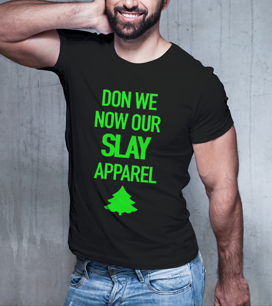 Don We Now Our Slay Apparel Christmas Tree T-Shirt