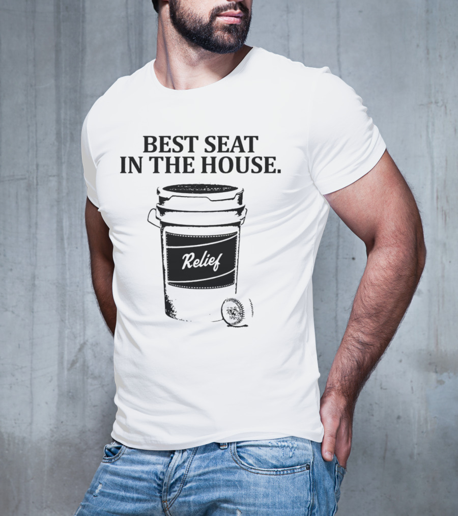 Best Seat In The House Relief Baseball Bucket T-Shirt