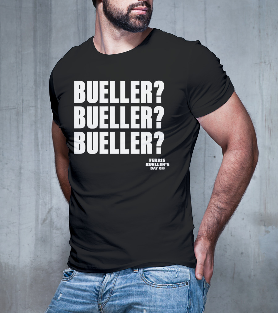 Bueller Bueller Bueller Ferris Bueller's Day Off 80s Movie T-Shirt