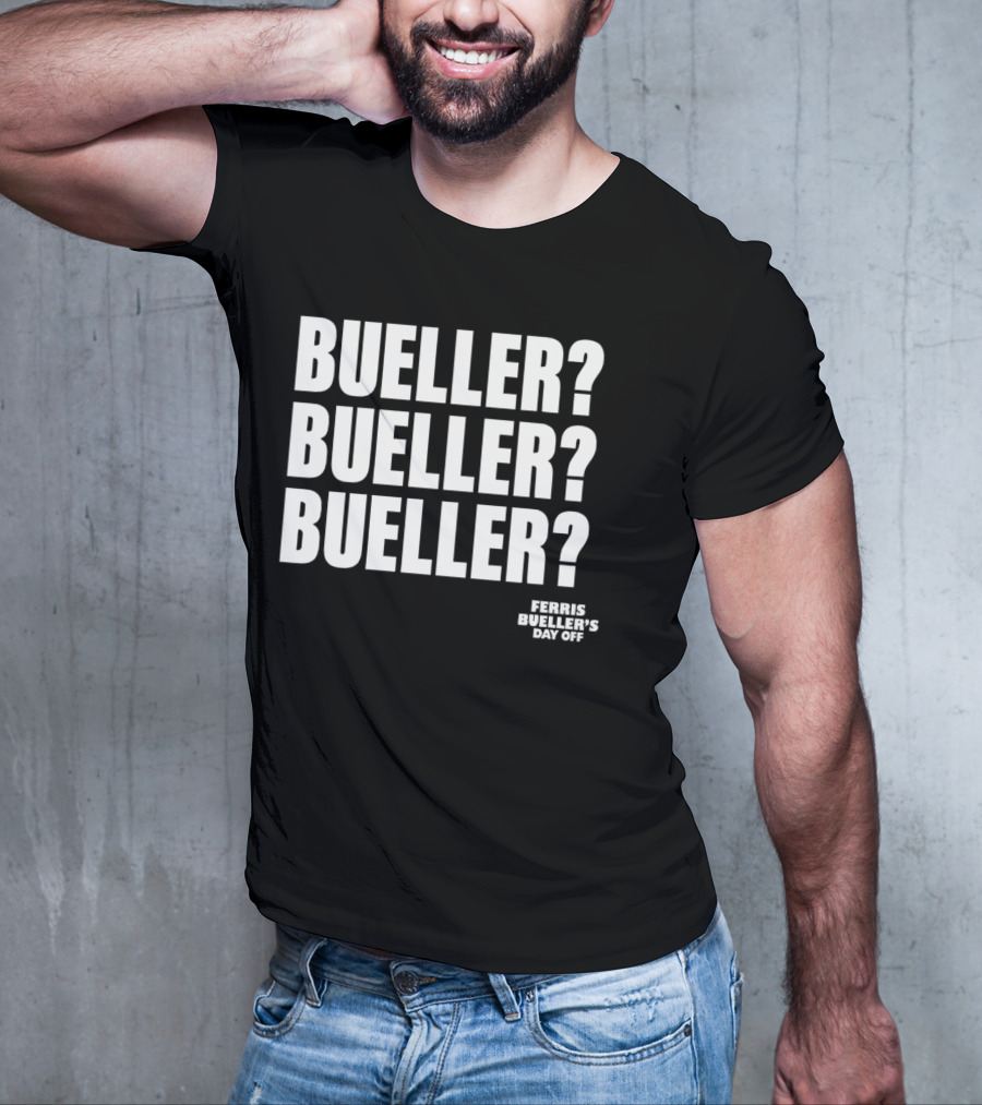 Bueller Bueller Bueller Ferris Bueller's Day Off 80s Movie T-Shirt