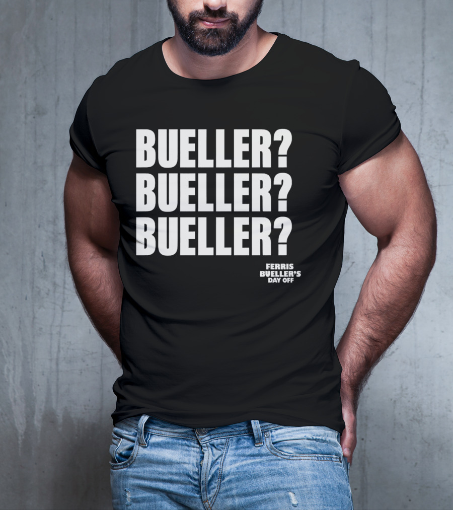Bueller Bueller Bueller Ferris Bueller's Day Off 80s Movie T-Shirt