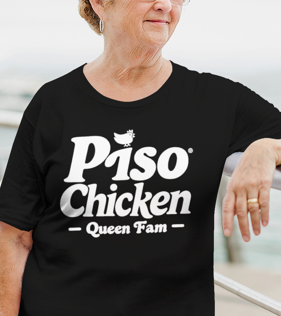 Piso Chicken Queen Fam With Crowned Chicken T-Shirt