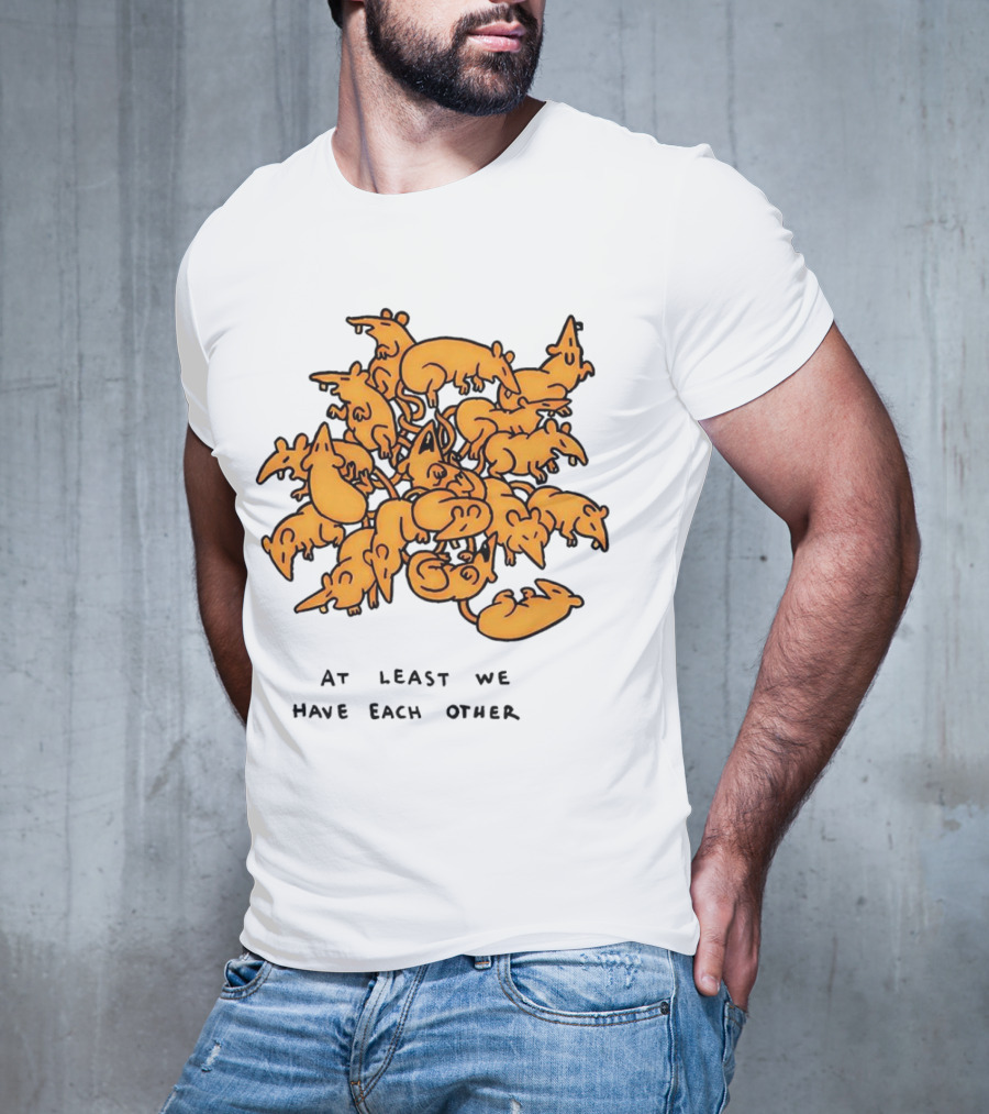 At Least We Have Each Other Ratking Group Of Cartoon Rats T-Shirt
